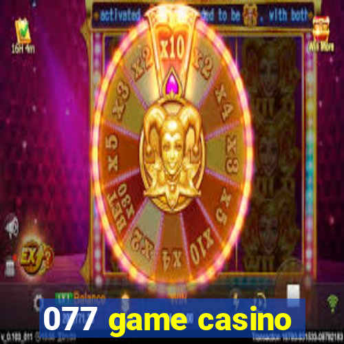 077 game casino